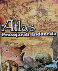 Atlas Prasejarah Indonesia