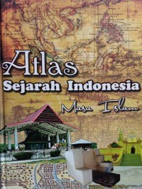 Atlas Sejarah Indonesia Masa Islam