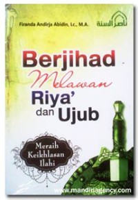 Berjihad Melawan Riya Dan Ujub