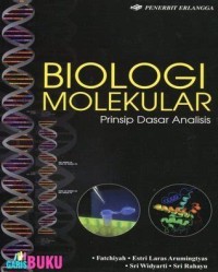 Biologi Molekular : Prinsip Dasar Analisis