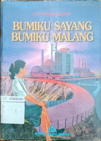 Bumiku Sayang Bumiku Malang