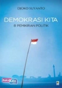 Demokrasi Kita : 8 Pemikiran Politik