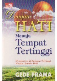 Dengan Hati Menuju Tempat Tertinggi