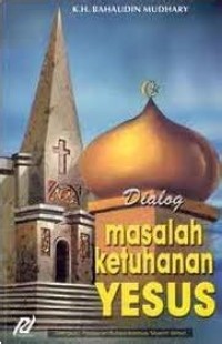 Dialog Masalah Ketuhanan Yesus