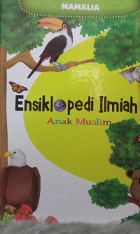 Ensiklopedia Ilmiah Anak Muslim: Mamalia