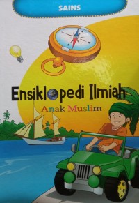 Ensiklopedia Ilmiah Anak Muslim: Sains