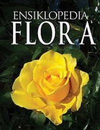 Ensiklopedia Flora : Jilid 6