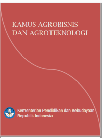 KAMUS AGROBISNIS DAN AGROTEKNOLOGI