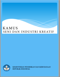 KAMUS SENI DAN INDUSTRI KREATIF