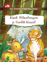 Kisah Petualangan si Cerdik Kancil