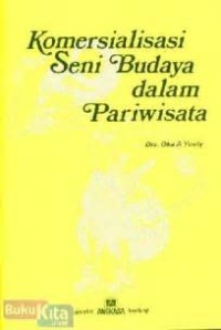 Komersialisasi Seni Budaya Dalam Pariwisata