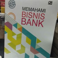 Memahami Bisnis Bank