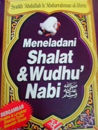 Meneladani Shalat Dan Wudhu Nabi