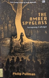 The Amber Spyglass : Teropong Cahaya