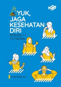 Yuk, Jaga Kesehatan Diri